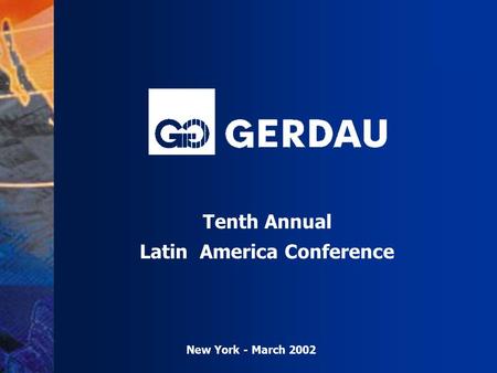 Tenth Annual Latin America Conference New York - March 2002.