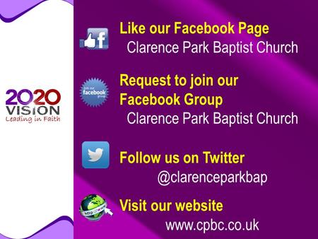 Like our Facebook Page Clarence Park Baptist Church Request to join our Facebook Group Clarence Park Baptist Church Follow us on