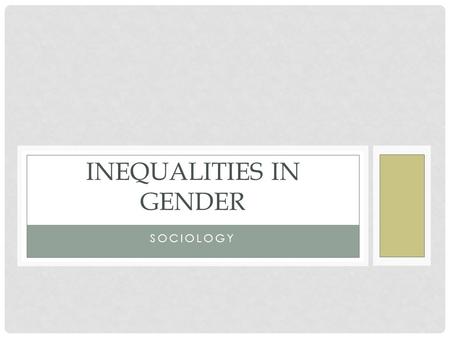 Inequalities in gender