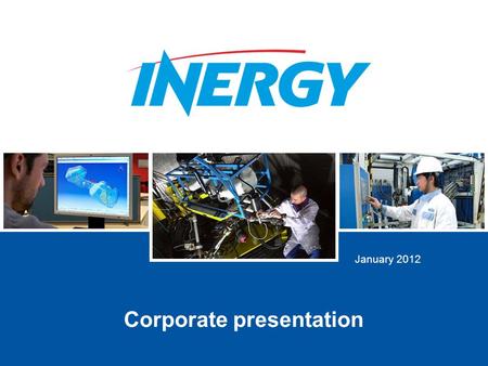 January 2012 Corporate presentation. 2 © Inergy Automotive Systems | INERGY corporate presentation  January 2012 INERGY, a subsidiary of Plastic Omnium.