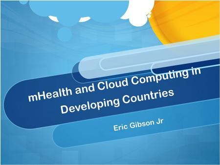 mHealth and Cloud Computing in Developing Countries