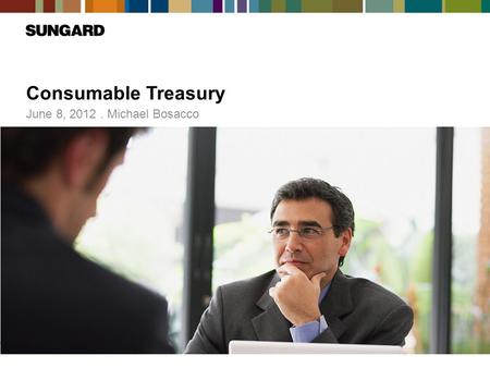 Consumable Treasury June 8, 2012. Michael Bosacco.