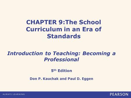 CHAPTER 9:The School Curriculum in an Era of Standards