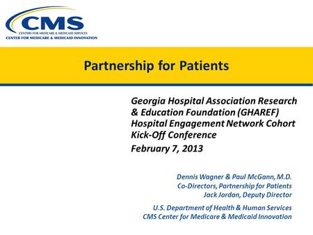 Partnership for Patients Georgia Hospital Association Research & Education Foundation (GHAREF) Hospital Engagement Network Cohort Kick-Off Conference February.