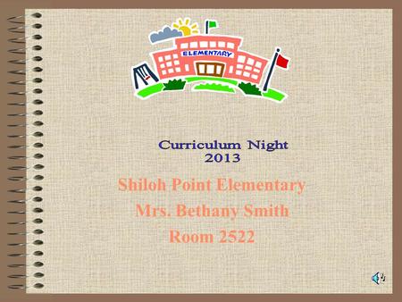 Shiloh Point Elementary Mrs. Bethany Smith Room 2522.