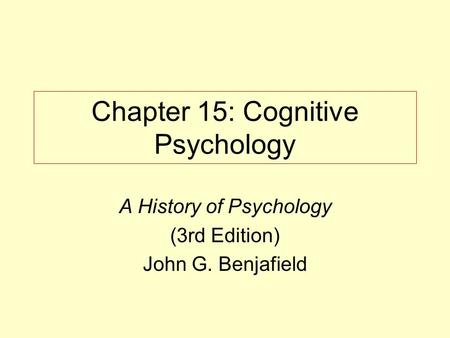 Chapter 15: Cognitive Psychology