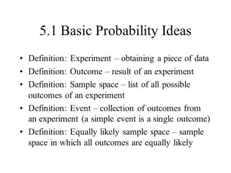 5.1 Basic Probability Ideas