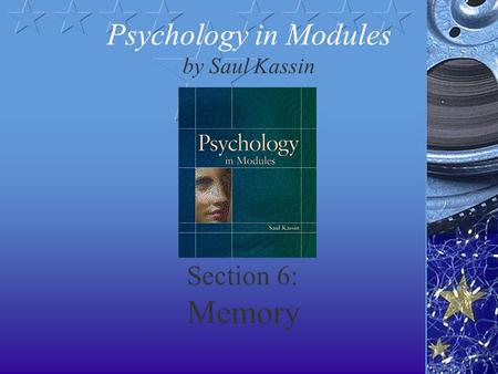 Section 6: Memory Psychology in Modules by Saul Kassin.