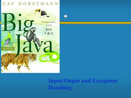 Input/Ouput and Exception Handling. 2 Exceptions  An exception is an object that describes an unusual or erroneous situation  Exceptions are thrown.