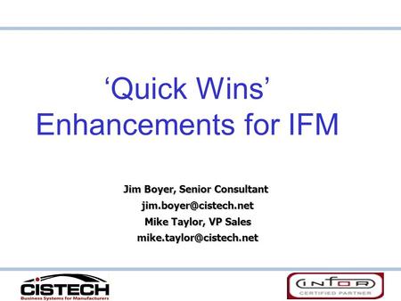 ‘Quick Wins’ Enhancements for IFM
