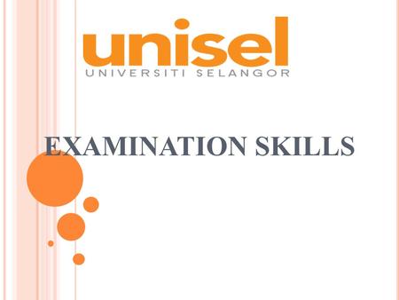 EXAMINATION SKILLS. INTRODUCTION What is examination ? o An examination is an assessment intended to measure a test taker`s knowledge, skills, aptitude.