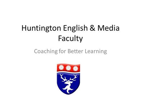 Huntington English & Media Faculty Coaching for Better Learning.