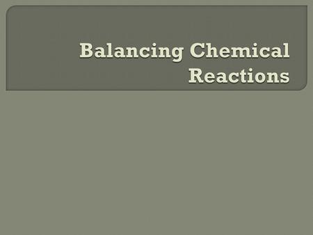 Balancing Chemical Reactions