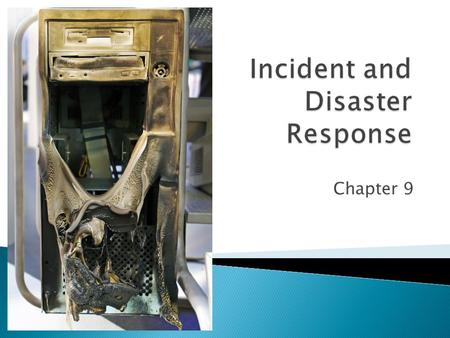 Chapter 9.  In previous chapters, we have looked at threats, planning, and response  In Chapter 9, we complete the discussion of the plan-protect-respond.