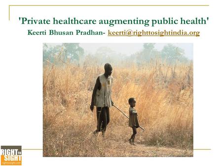 'Private healthcare augmenting public health' Keerti Bhusan Pradhan-
