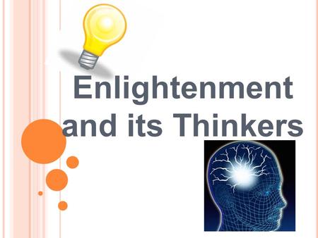 Enlightenment and its Thinkers. I. THEORIES OF GOVERNMENT.