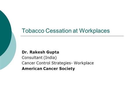 Tobacco Cessation at Workplaces