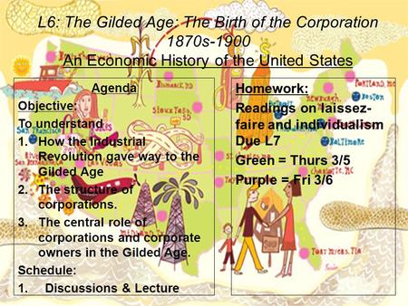 L6: The Gilded Age: The Birth of the Corporation 1870s-1900