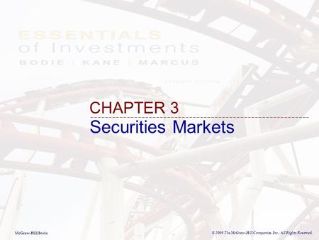 McGraw-Hill/Irwin © 2008 The McGraw-Hill Companies, Inc., All Rights Reserved. Securities Markets CHAPTER 3.