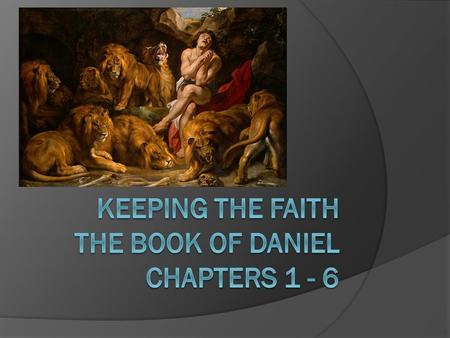The Book of Daniel  The book begins during the reign of King Nebuchadnezzar and ends during the reign of Cyrus from Persia.  Chapters 1 - 6 = Historical.