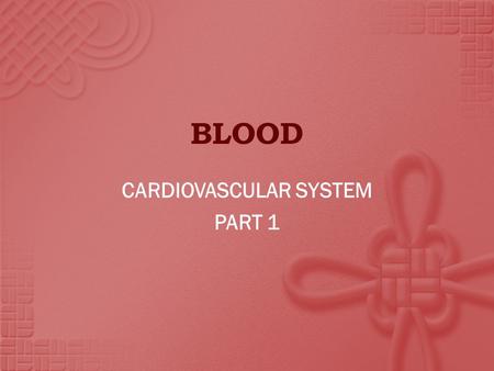 BLOOD CARDIOVASCULAR SYSTEM PART 1. FUNCTIONS of BLOOD  transports substances & maintains homeostasis in the body.