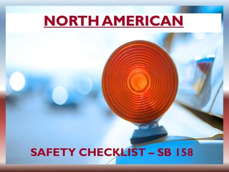 NORTH AMERICAN SAFETY CHECKLIST – SB 158. Rhonda Anderson, RHIA President Anderson Health Information Systems, Inc. Presented By:
