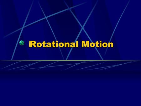 \Rotational Motion. Rotational Inertia and Newton’s Second Law  In linear motion, net force and mass determine the acceleration of an object.  For rotational.