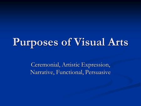 Purposes of Visual Arts