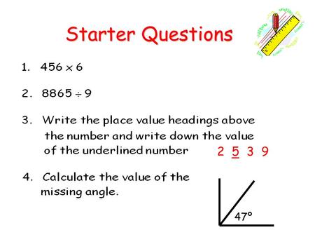 Starter Questions 2 5 3 9 47º.