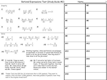 #1#2 #3#4 #5#6 #7#8 #9#10 #11#12 #13#14 #15#16 #17#18 #19 Rational Expressions Test (Study Guide #2) Simplify Name_________________1 1) 5) 8) 4) 3) 7)