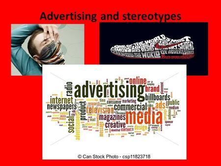 Advertising and stereotypes. introduction Marketers are constantly seeking ways to make their products more easily identifiable to specific groups of.