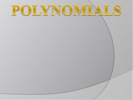 POLYNOMIALS.