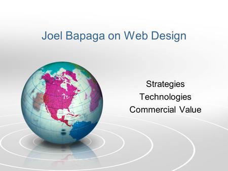 Joel Bapaga on Web Design Strategies Technologies Commercial Value.