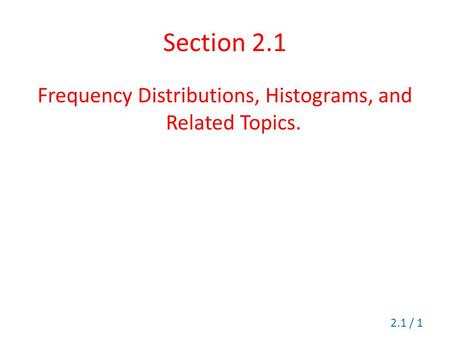 Frequency Distributions, Histograms, and Related Topics.