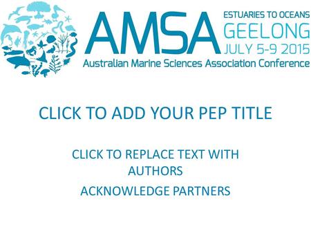 CLICK TO ADD YOUR PEP TITLE CLICK TO REPLACE TEXT WITH AUTHORS ACKNOWLEDGE PARTNERS.