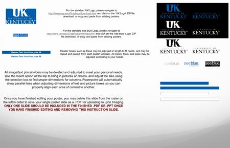 Header Text: Arial font, size 36 For the standard UK Logo, please navigate to  and click on the ‘UK Logo’ ZIP file.