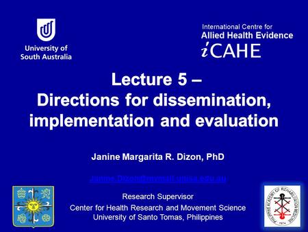 Janine Margarita R. Dizon, PhD  Research Supervisor Center for Health Research and Movement.