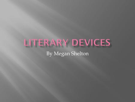 By Megan Shelton.  Definition: writing where a characters thoughts, memories and perceptions are presented as random, and without sequence or syntax.