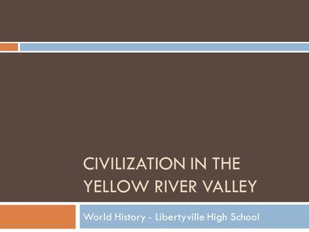 Civilization in the Yellow River Valley
