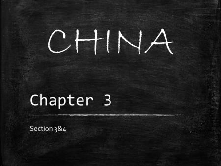 CHINA Chapter 3 Section 3&4.