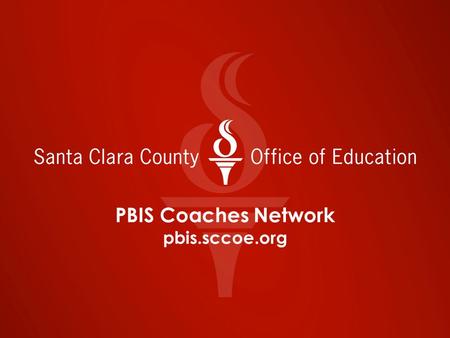 PBIS Coaches Network pbis.sccoe.org