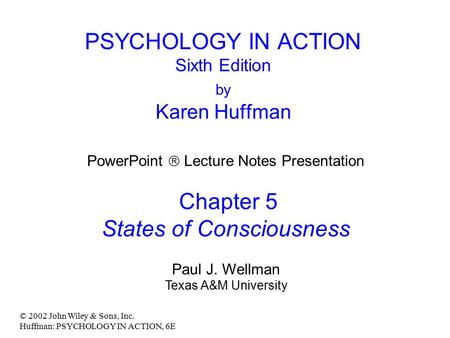PSYCHOLOGY IN ACTION Sixth Edition by Karen Huffman