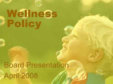 Wellness Policy Board Presentation April 2008. Obesity: A National Epidemic Among Children, Too Obesity among children has become a national epidemic.