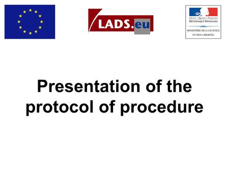 Presentation of the protocol of procedure. 5 criteria to launch the alert a victim who is a minor an abduction a danger for the victim information that.