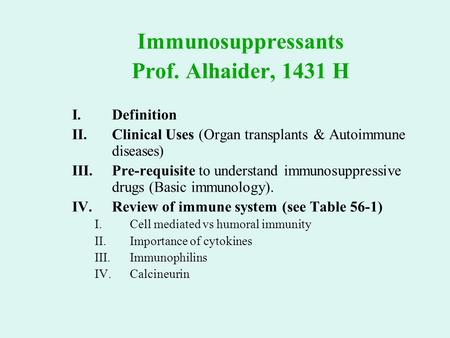 Immunosuppressants Prof. Alhaider, 1431 H