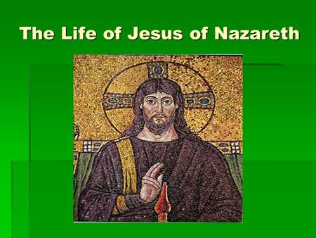 The Life of Jesus of Nazareth. The outline  Ministry – působení  Trial – soud  The Birth and childhood  Jesus´ Ministry  The trial and the death.