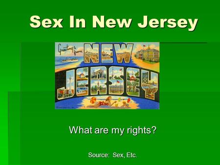 What are my rights? Source: Sex, Etc.