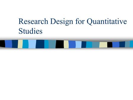 Research Design for Quantitative Studies