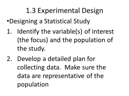 1.3 Experimental Design Designing a Statistical Study