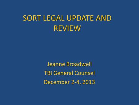 SORT LEGAL UPDATE AND REVIEW